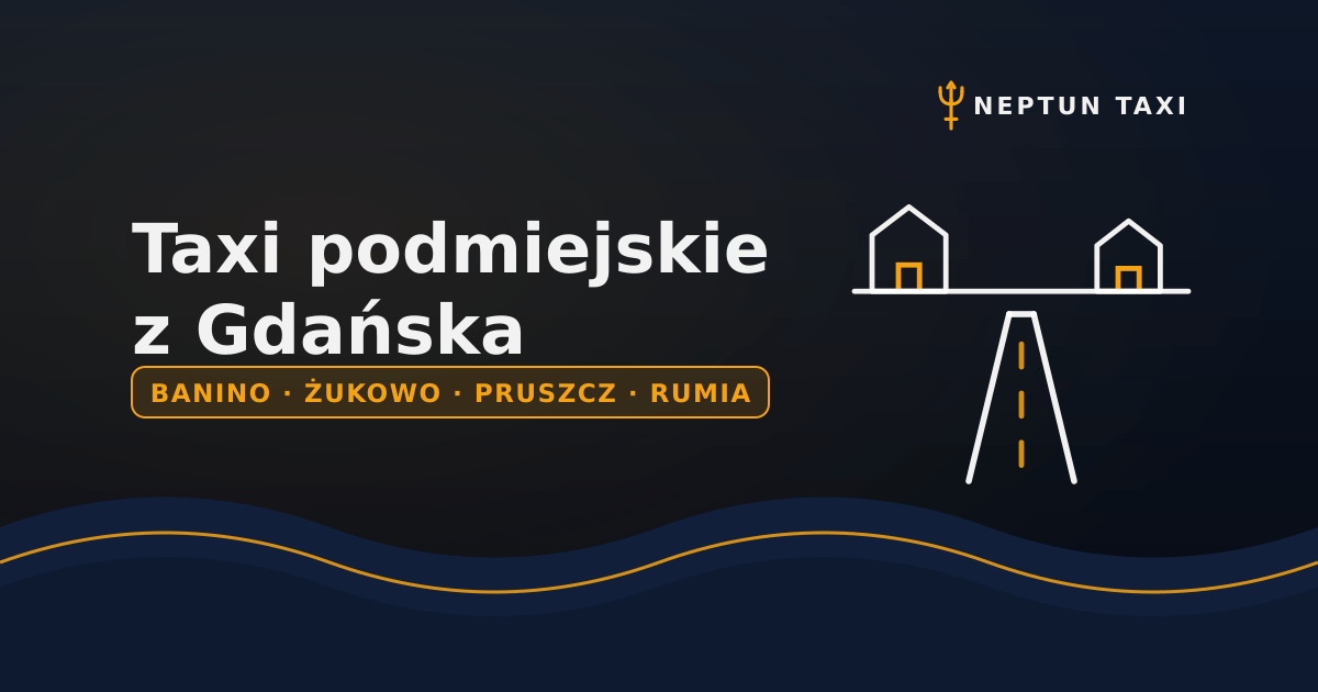 Taxi do Banina, Żukowa, Pruszcza i Kolbud — kursy podmiejskie z Gdańska