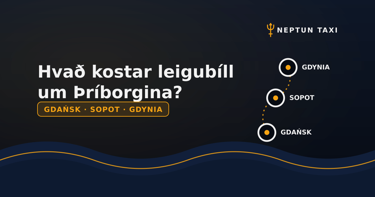 Leigubíll milli Gdańsk, Sopot og Gdynia – verð í Þríborginni